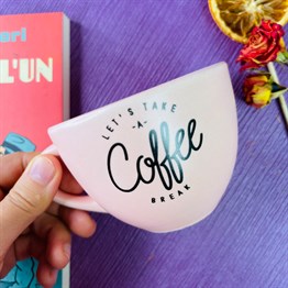 Lets Take a Coffe Break Printed Cup