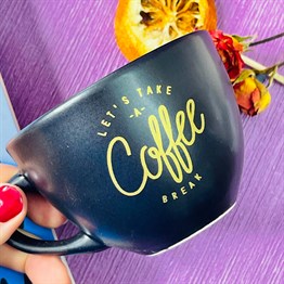 Lets Take A Coffee Break Atın Yaldızlı Black Printed Cup
