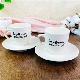 Hayallerinin Peşinden Git Turkish Coffee Cups Set & Saucer With Special Box