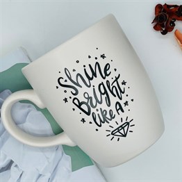 Shine Bright Like a Diamond White Printed Mug
