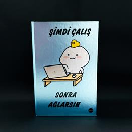 Şimdi Çalış Sonra Ağlarsın Tasarımlı Metal Kapaklı Lastikli Defter