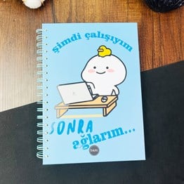Şimdi Çalışıyim Sonra Ağlarım Tasarımlı Çizgili Spiralli Defter