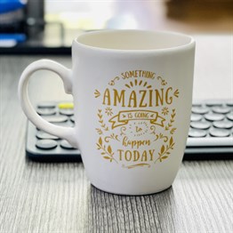 Something Amazing is Going to Happen Today Gold Printed Mug