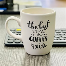 The Best Time to Drink Coffee is Now White Printed Mug