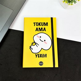 Tokum Ama Yerim Tasarımlı Lastikli Defter
