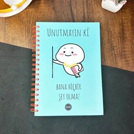 Unutmayın Ki Bana Hiçbir Şey Olmaz Tasarımlı Konuşan Ajanda 