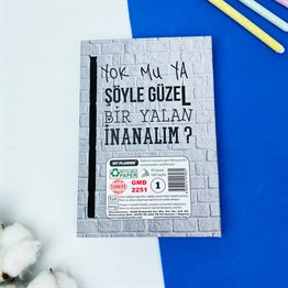 Yok Mu Ya Şöyle Güzel Bir Yalan Tasarımlı Lastikli Defter