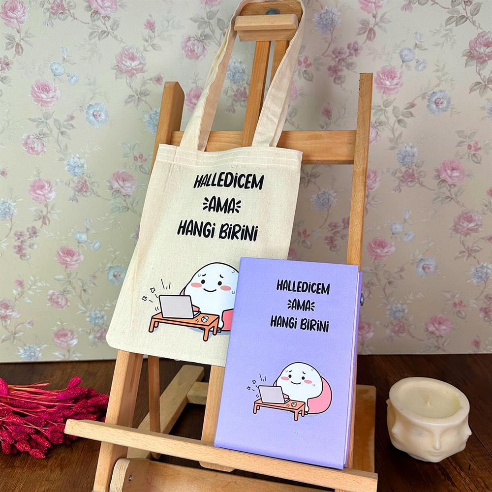 Halledicem Ama Hangi Birini Tasarımlı Kalın Kitap Görünümlü Defter Ve Bez Çanta