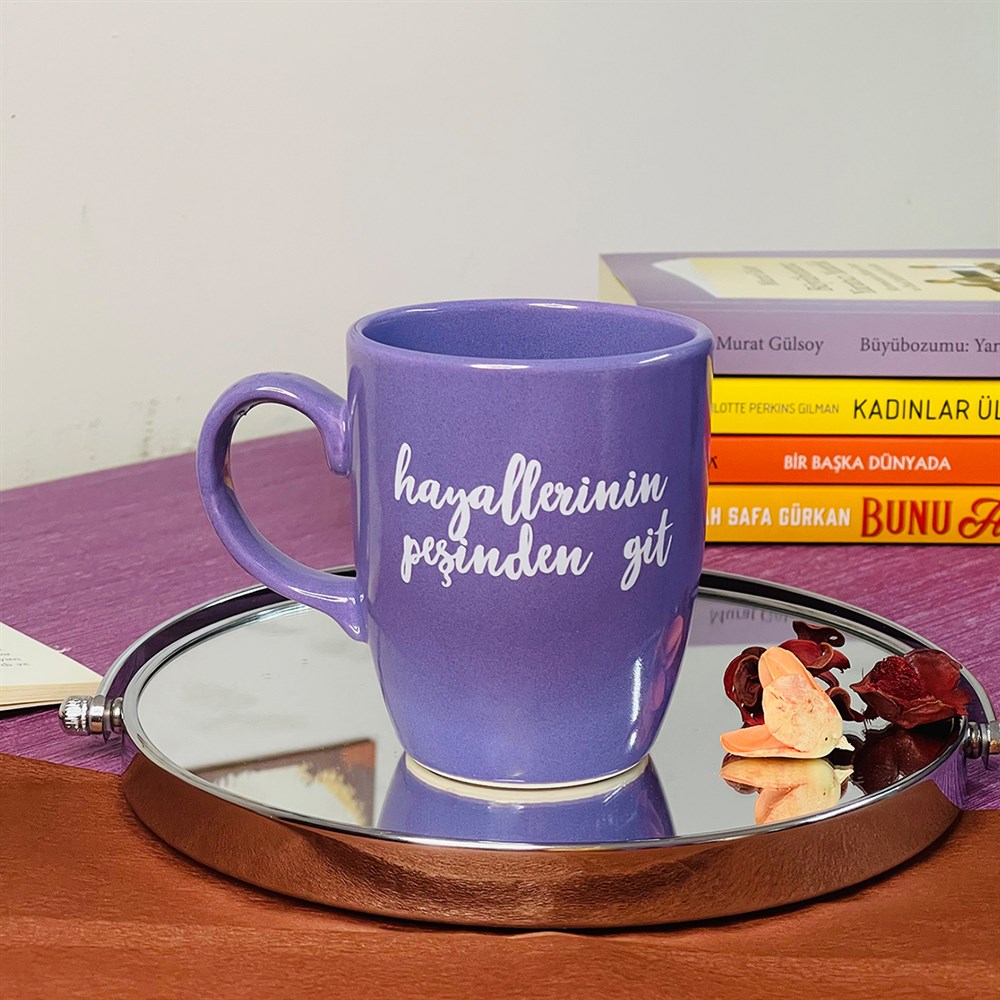 Hayallerinin Peşinden Git Mor Kupa Toptan