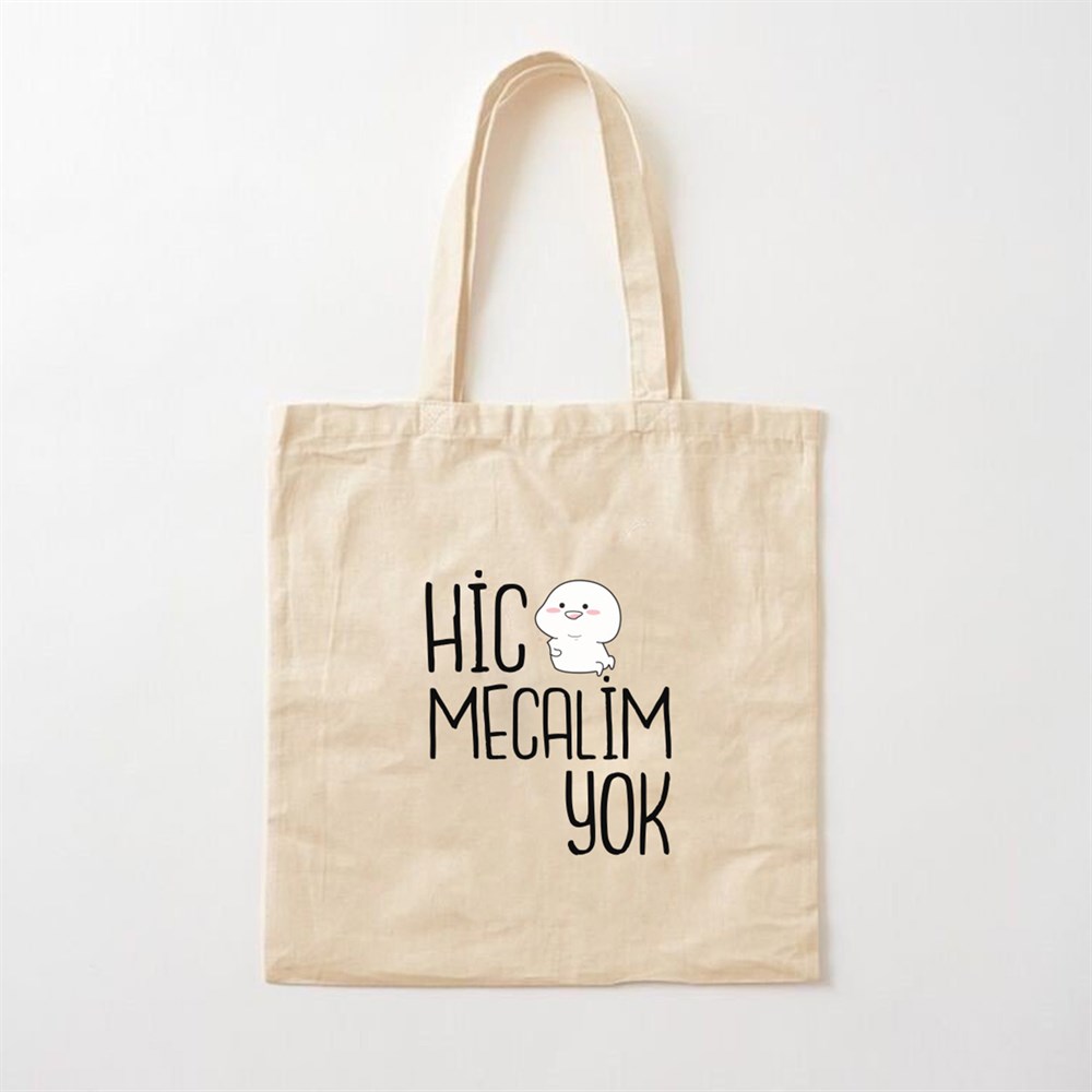 Hiç Mecalim Yok Tasarımlı Bez Çanta