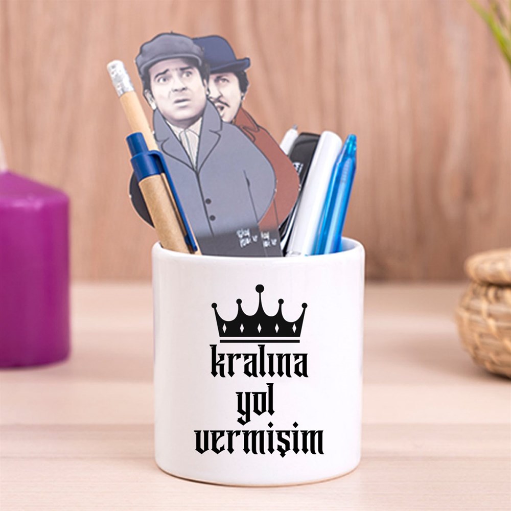 Kralına Yol Vermişim Tasarımlı Seramik Kalemlik