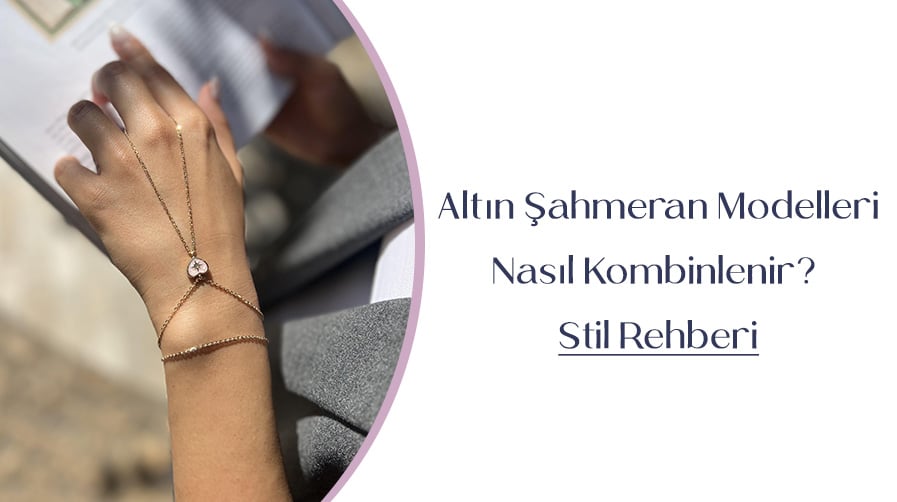 Altın Şahmeran Modelleri Nasıl Kombinlenir? Stil Rehberi