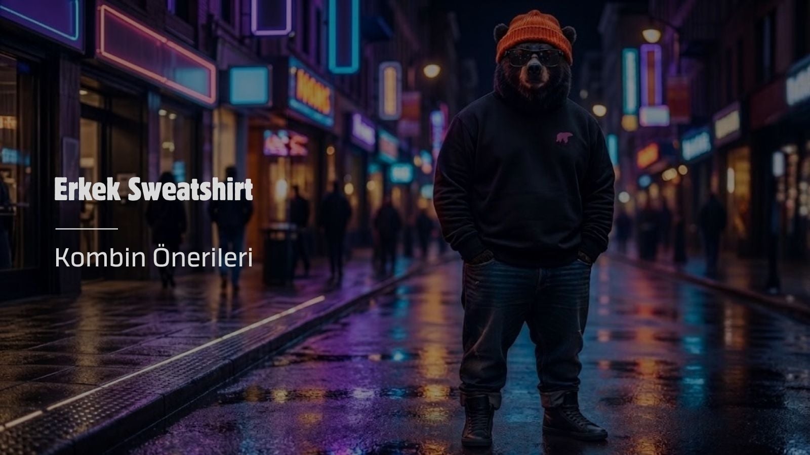 Erkek Sweatshirt Kombin Önerileri