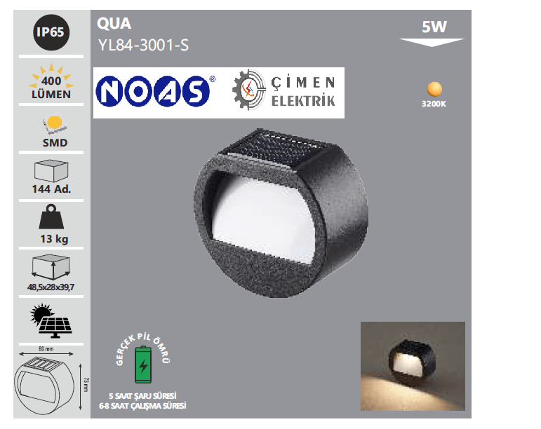 Noas YL84 3001 S 5W Qua Solar Aplik GünışığıNoas YL84 3001 S 5W Qua Solar Aplik - GünışığıLed ApliklerNOASYL84-3001-S-29241