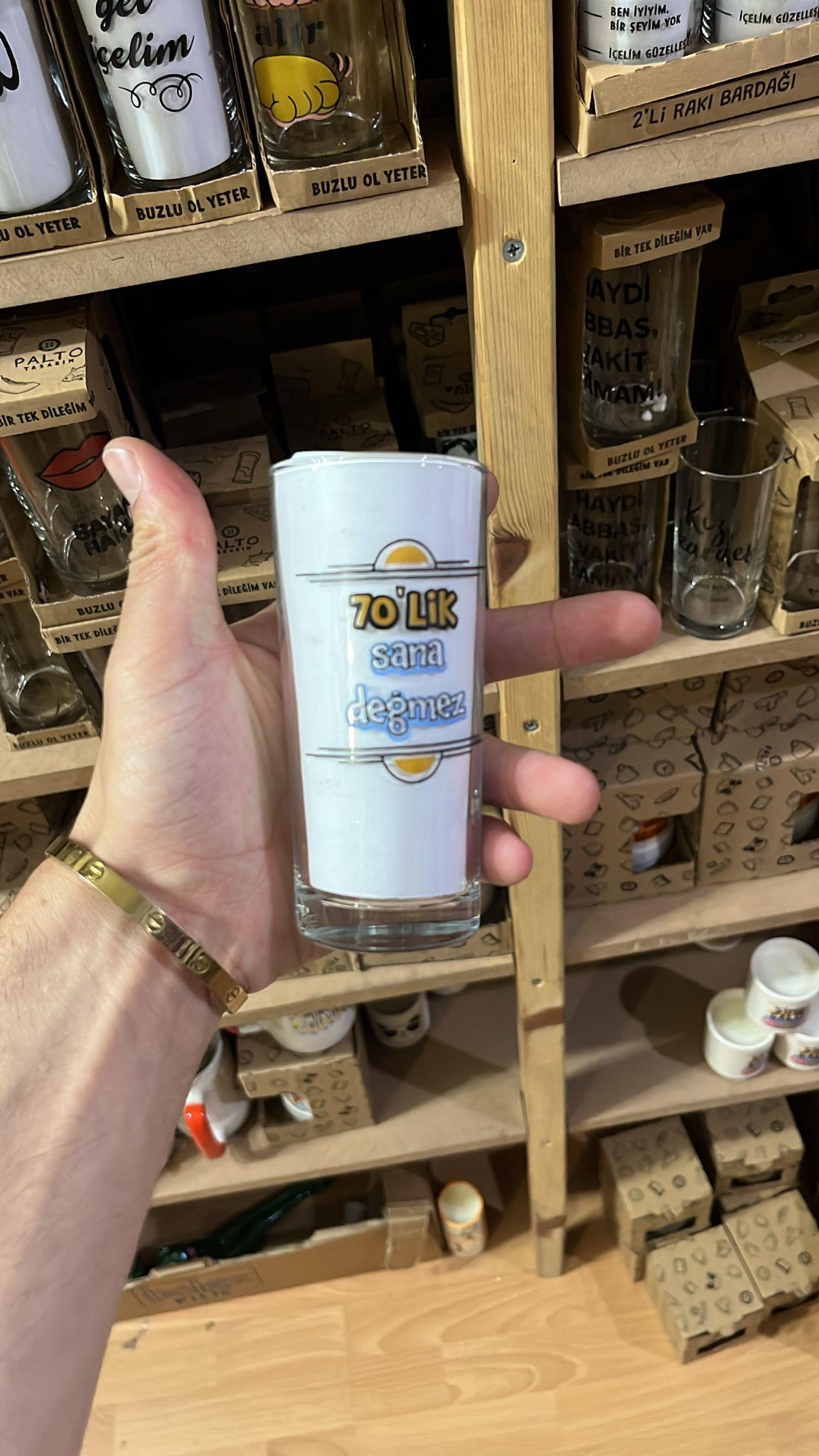 70 Lik Sana Değmez Rakı Bardağı