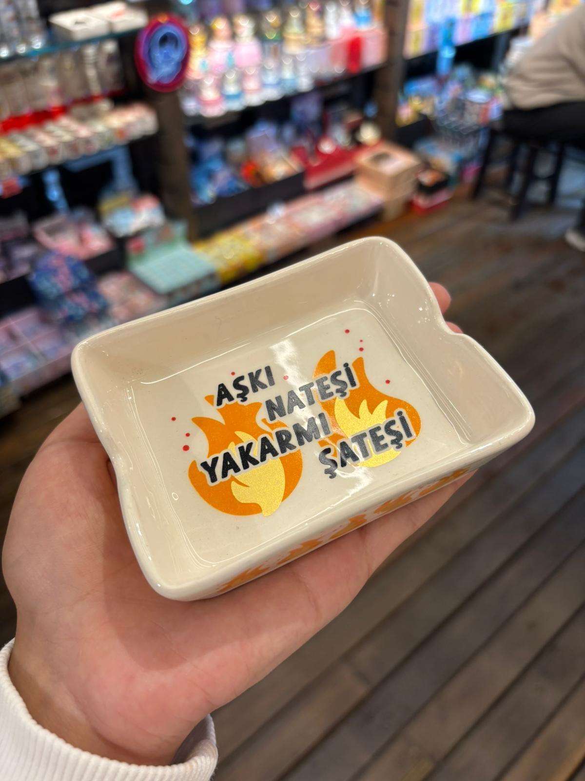 Aşkı Nateşi Yakarmı Şateşi Küllük