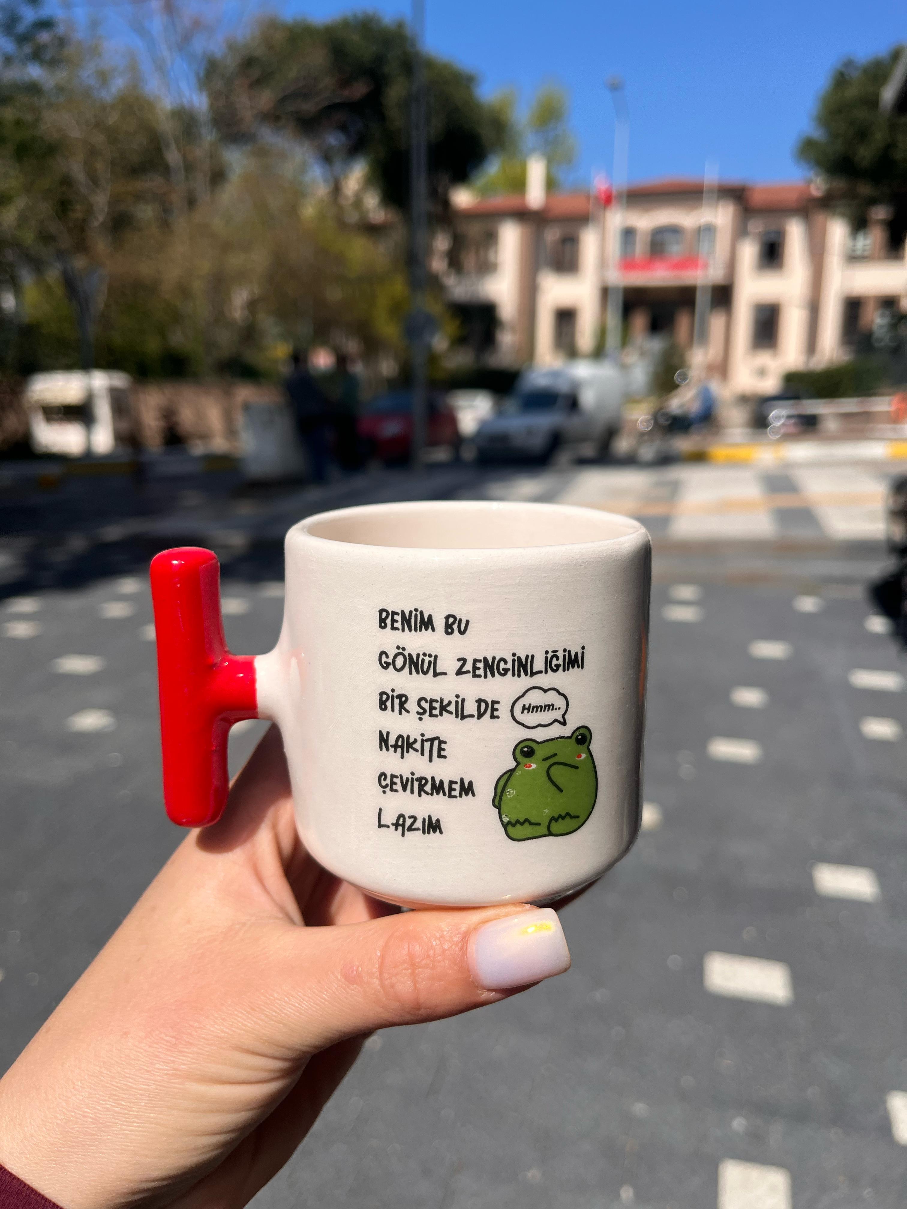 Benim Bu Gönül Zenginliğini Nakite Çevirmem Lazım T Kulplu Kupa