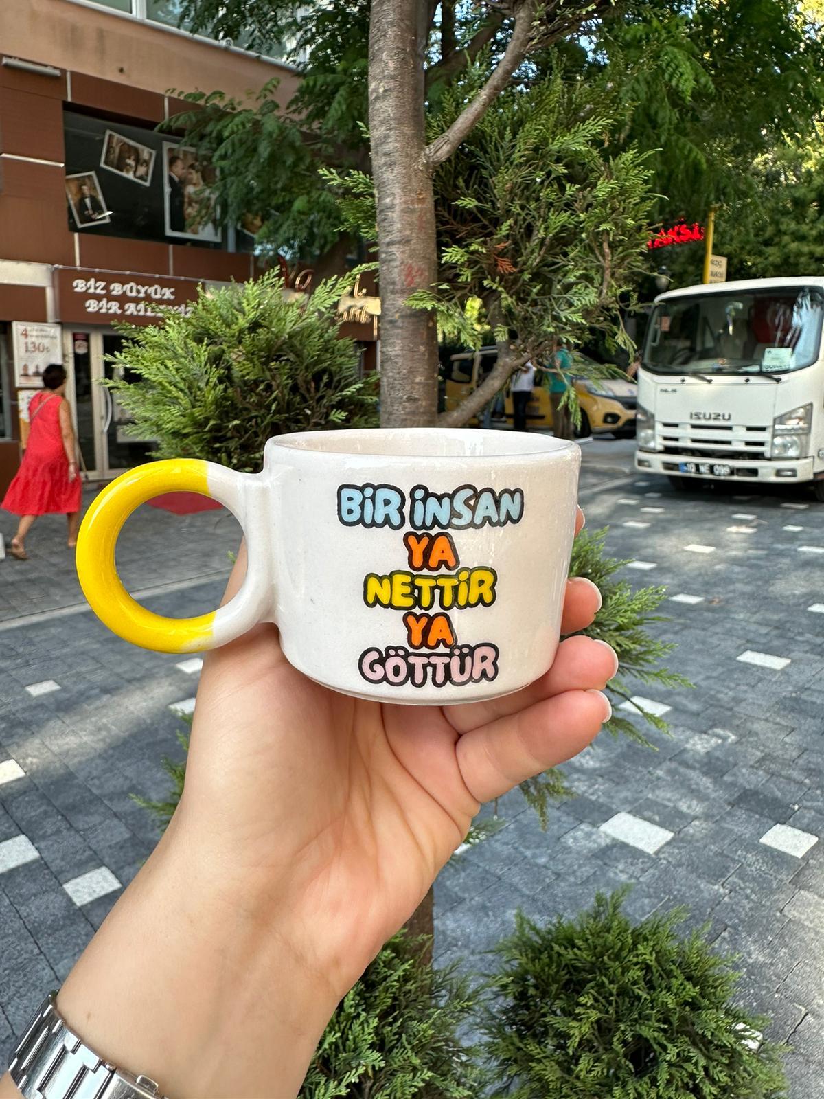 Bir İnsan Ya Nettir Ya G*ttür Düğüm Kulplu Kupa