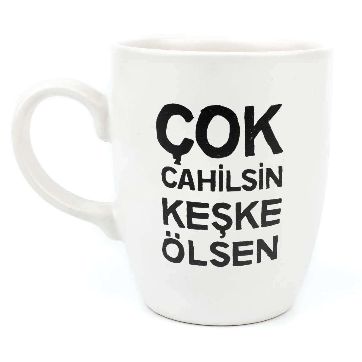 Çok Cahilsin Beyaz Kupa