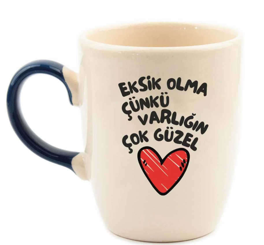 Eksik Olma Çünkü Varlığın Çok Güzel Oval Kupa