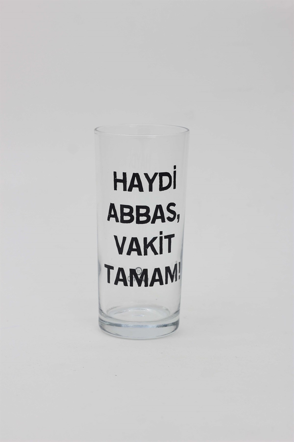 Haydi Abbas Vakit Tamam Rakı Bardağı