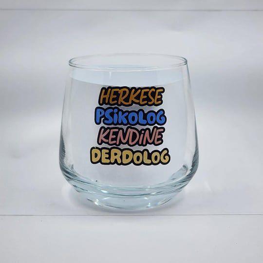 Herkese Psikolog Kendine Derdolog Viski Bardağı