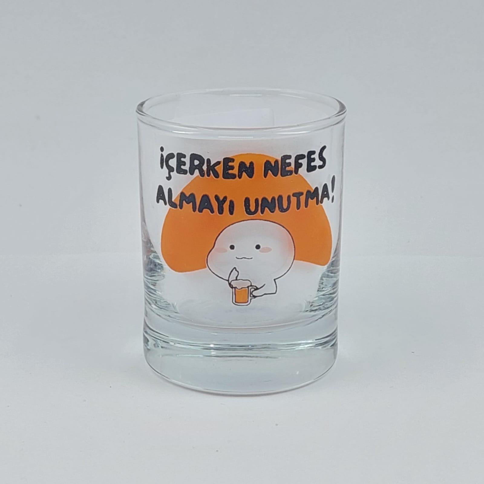 İçerken Nefes Almayı Unutma Shot Bardağı