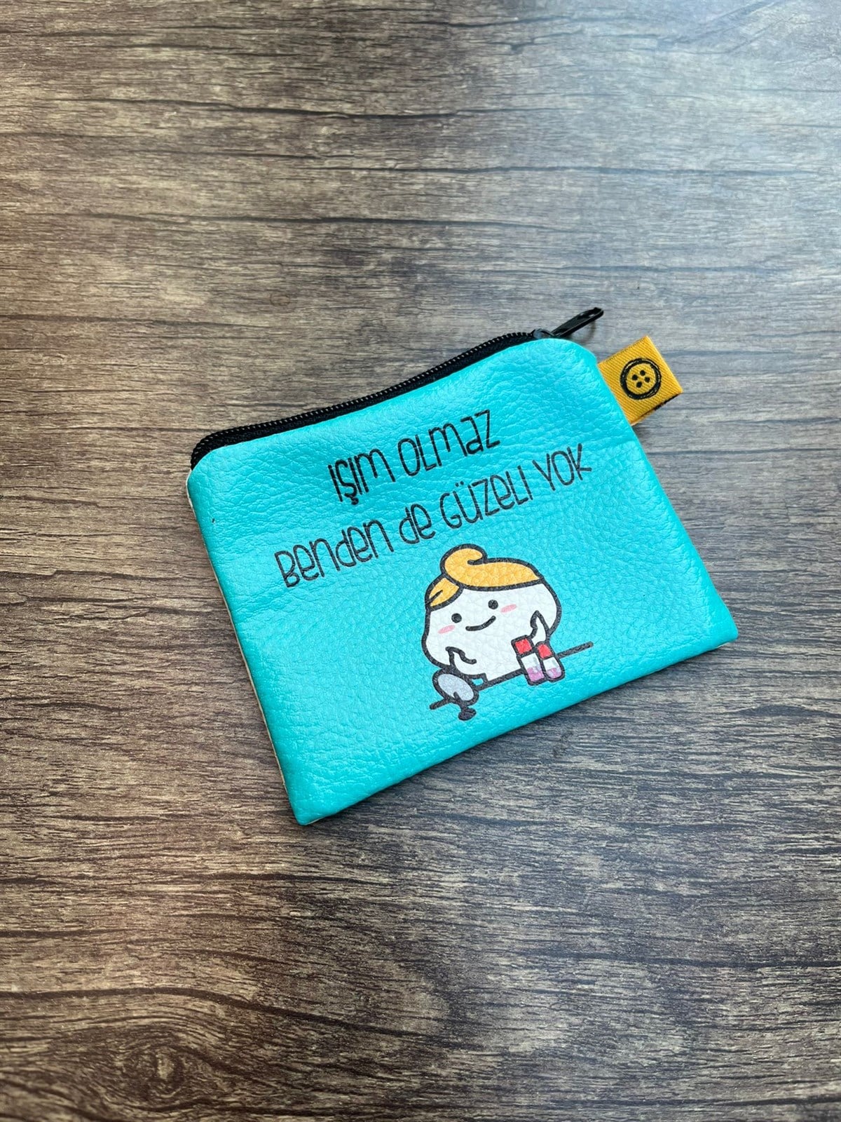 İşim Olmaz Benden De Güzeli Yok  Bozuk Para Cüzdanı