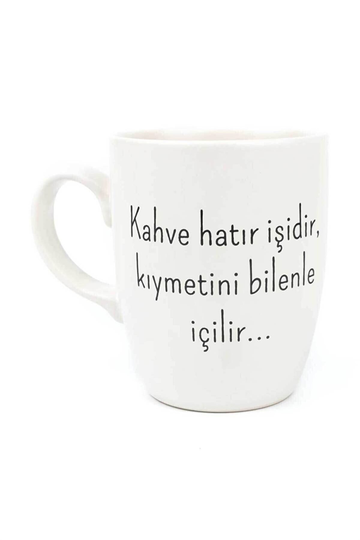 Kahve Hatır Işidir, Kıymetini Bilenle Içilir Krem Oval Kupa
