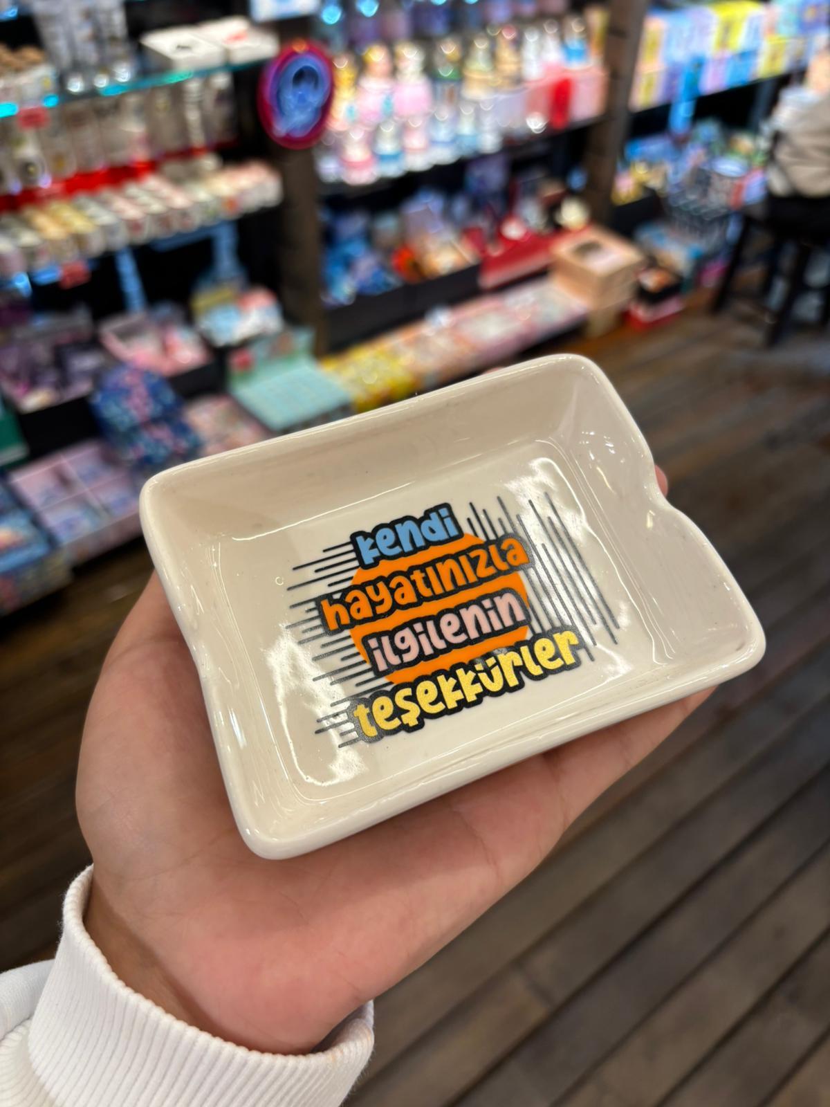 Kendi Hayatınızla İlgilenin Teşekkürler Küllük