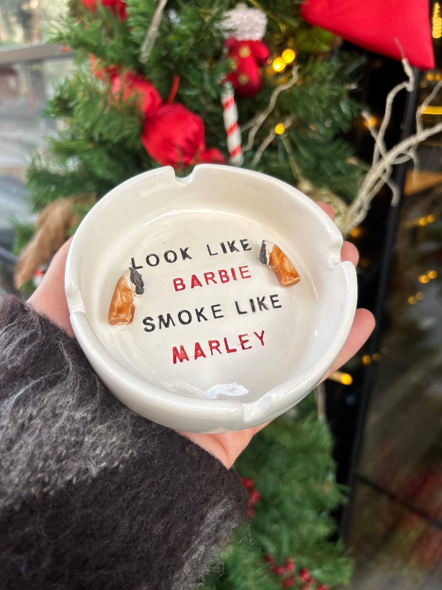 Look Like Barbie Smoke Like Marley Küllük