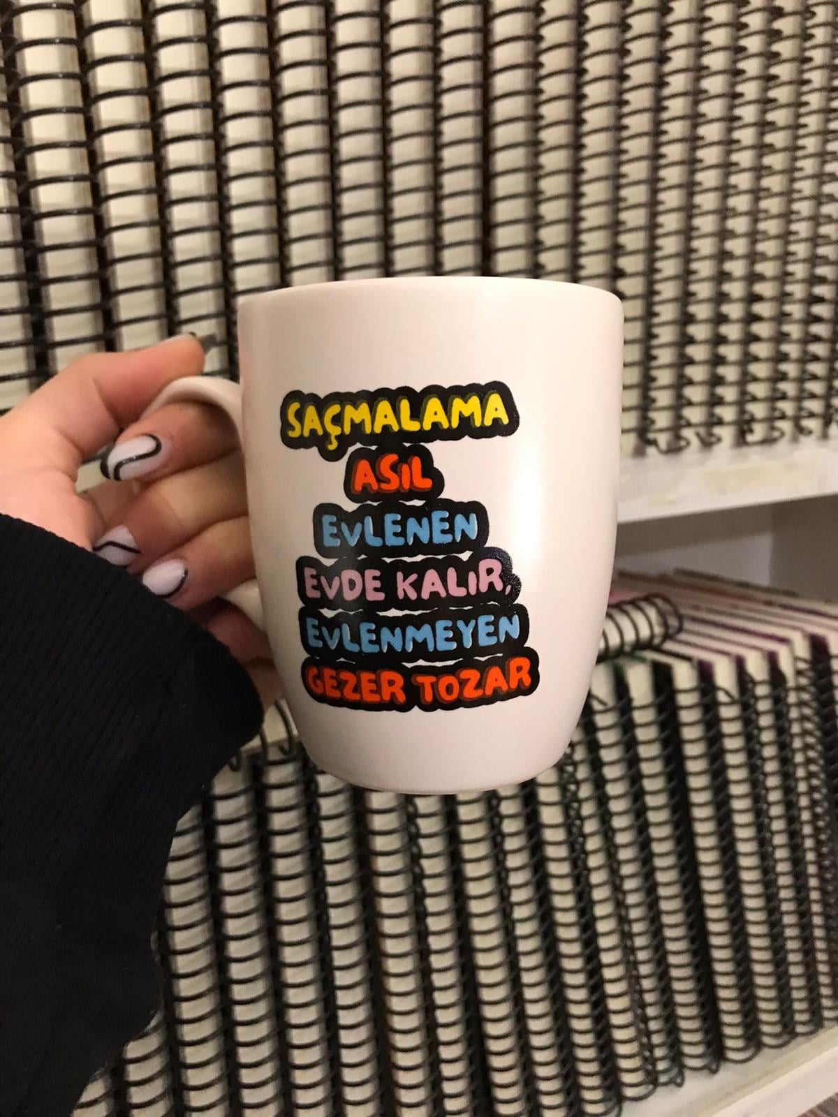 Saçmalama Asıl Evlenen Evde Kalır Beyaz Kupa