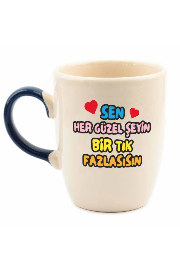 Sen Her Güzel Şeyin Bi Tık Fazlasısın Oval Kupa