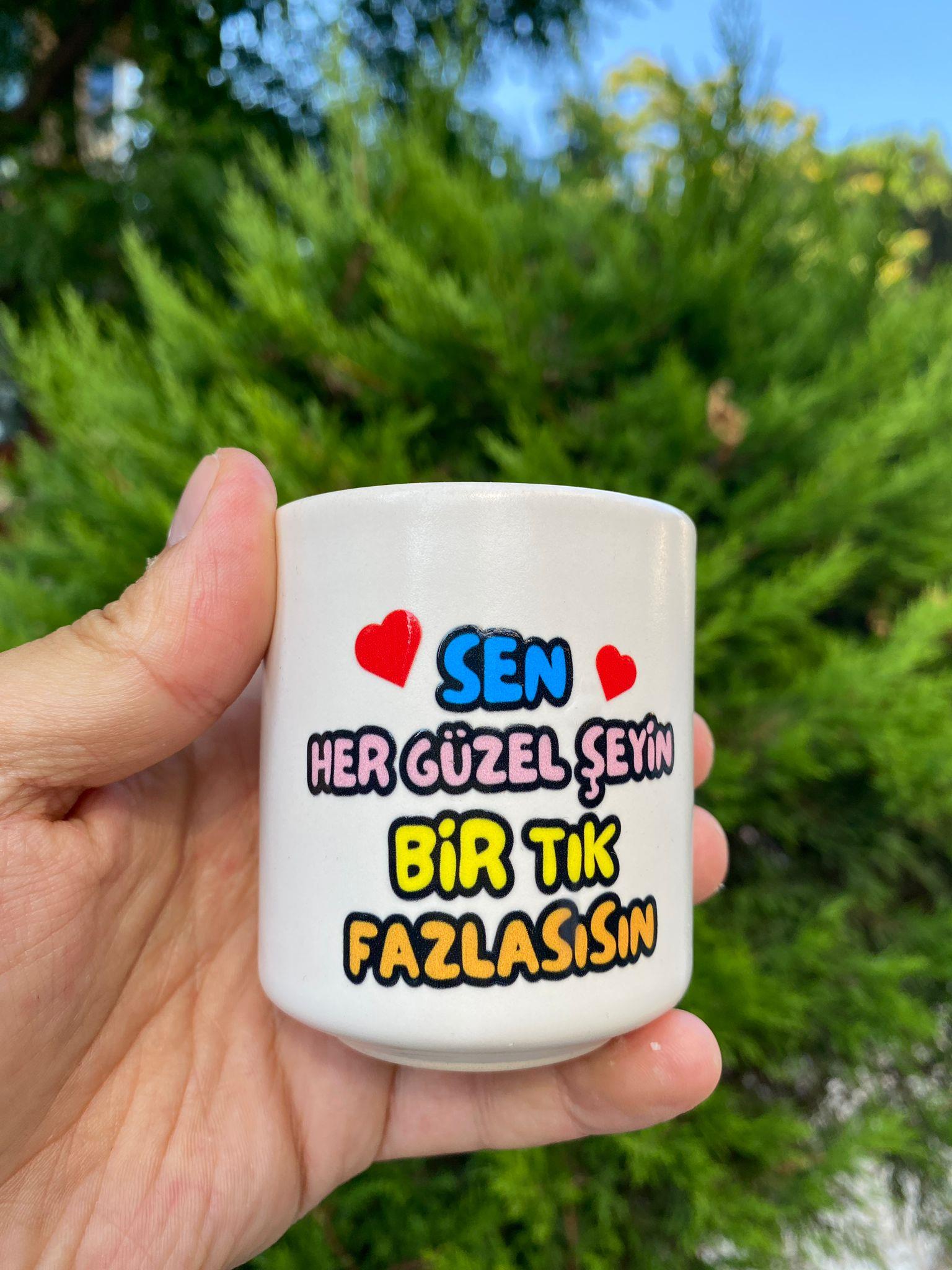Sen Her Güzel Şeyin Bi Tık Fazlasısın Tasarım Dekoratif Mum
