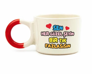Sen Her Güzel Şeyin Bir Tık Fazlasısın Düğüm Kulplu Kupa