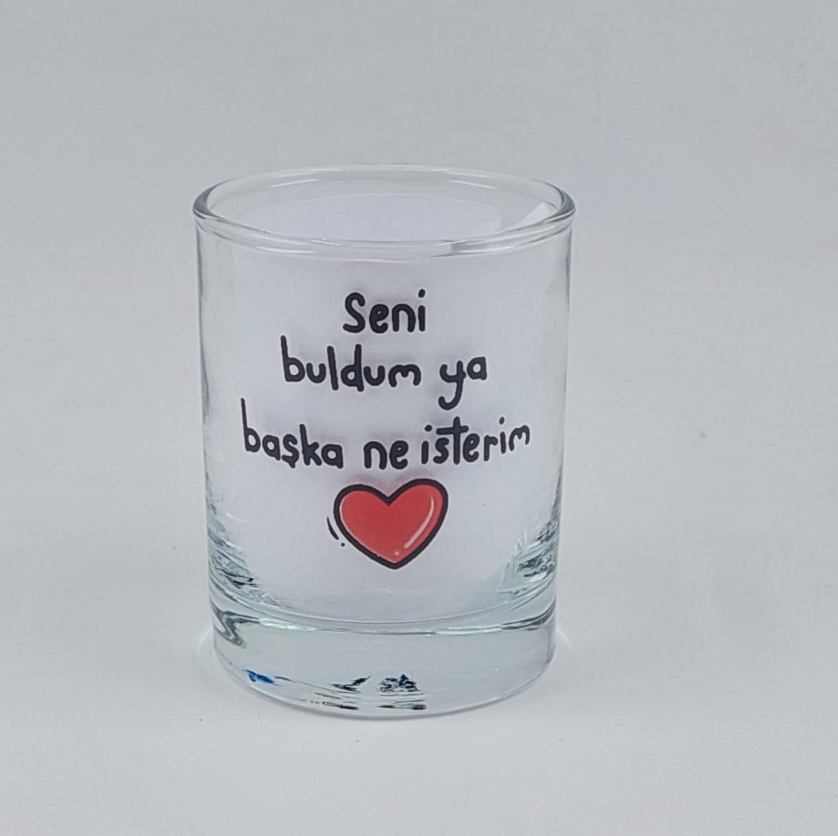 Seni Buldum Ya Başka Ne İsterim Bardağı