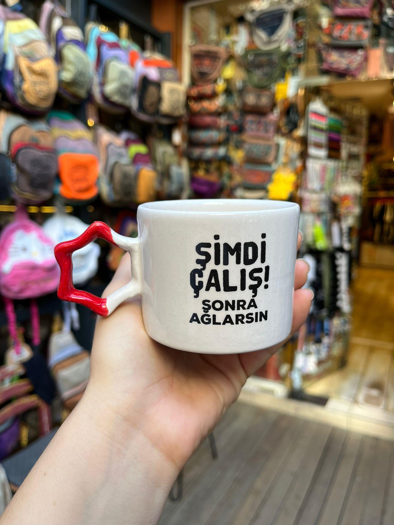 Şimdi Çalış Sonra Ağlarsın Yıldız Kulplu Kupa