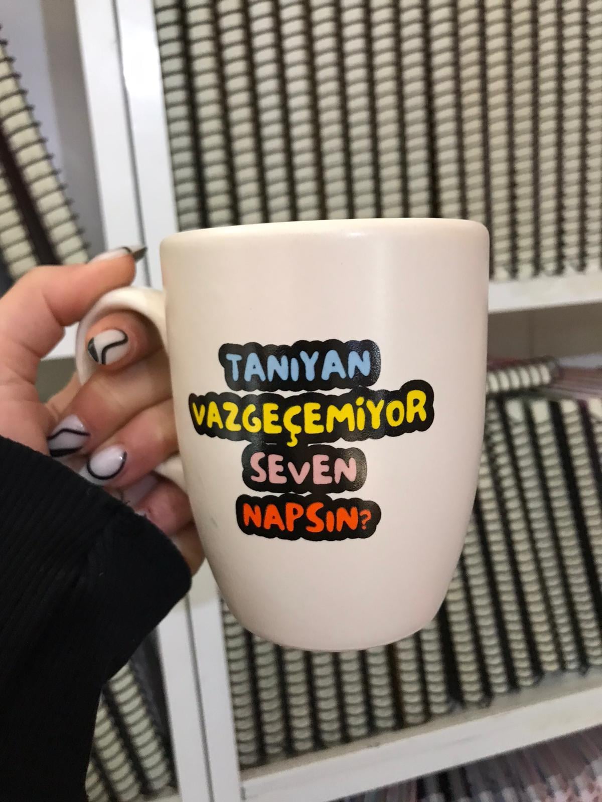 Tanıyan Vazgeçemiyor Seven Napsın Beyaz Kupa