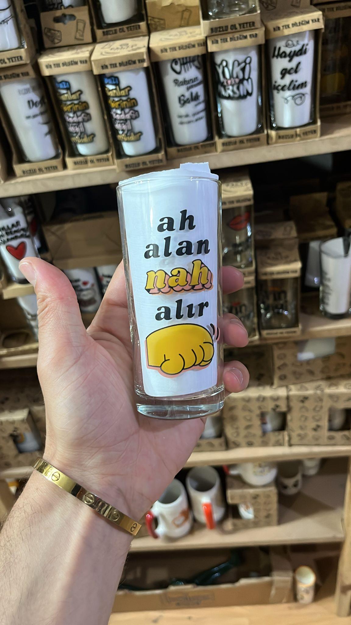 Ah Alan Nah Alır Rakı Bardağı