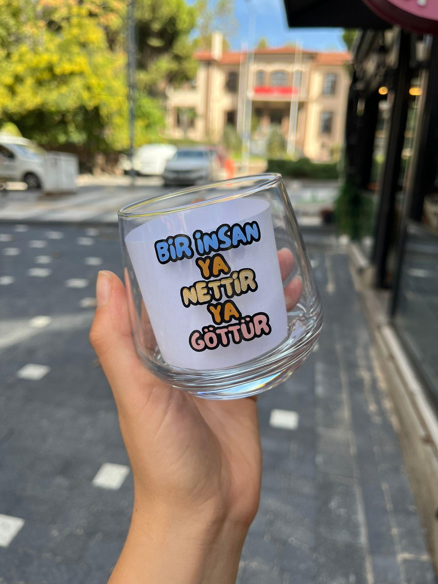 Bir İnsan Ya Nettir Ya Göttür Viski Bardağı