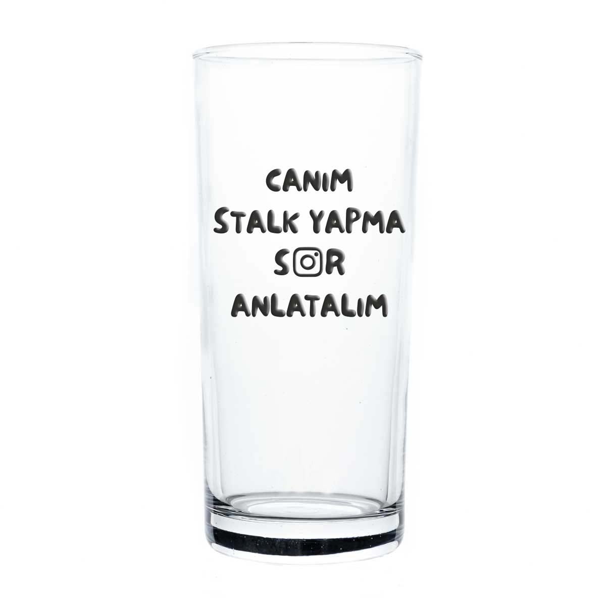 Canım Stalk Yapma Sor Anlatalım Rakı Bardağı