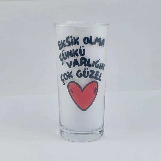 Eksik Olma Çünkü Varlığın Çok Güzel Rakı Bardağı