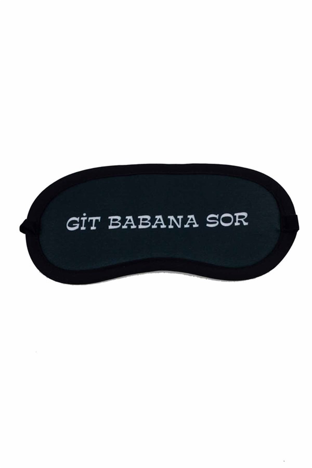 Git Babana Sor Uyku Bandı