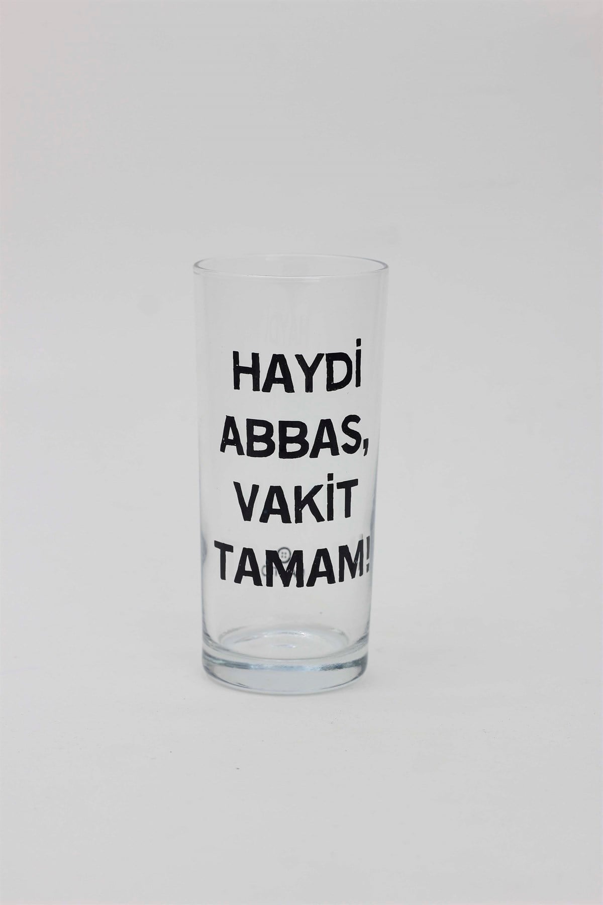 Haydi Abbas Vakit Tamam Rakı Bardağı