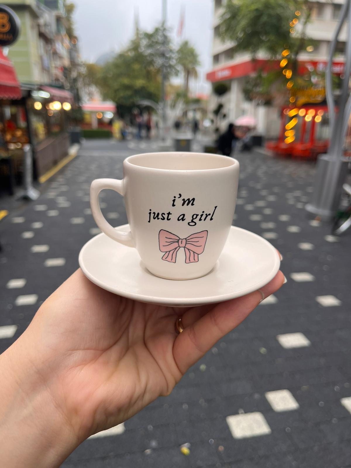 I'm just a girl Türk Kahvesi Fincanı