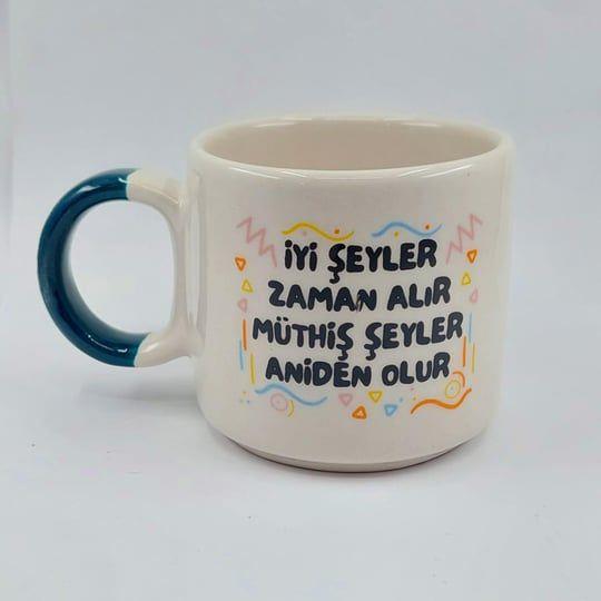 İyi Şeyler Zaman Alır Kupa