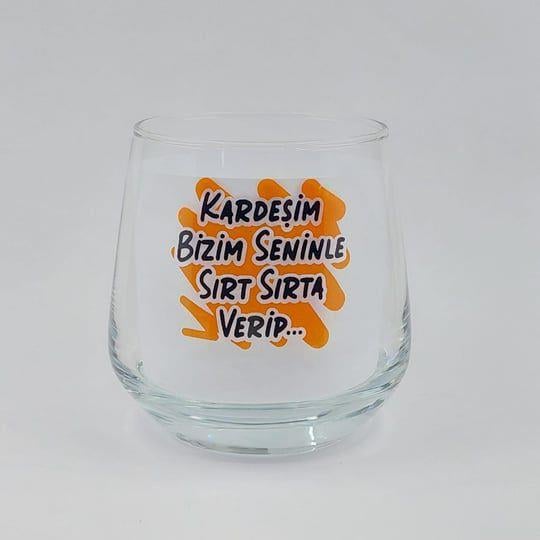 Kardeşim Biz Seninle Sırt Sırta Verip Bardak