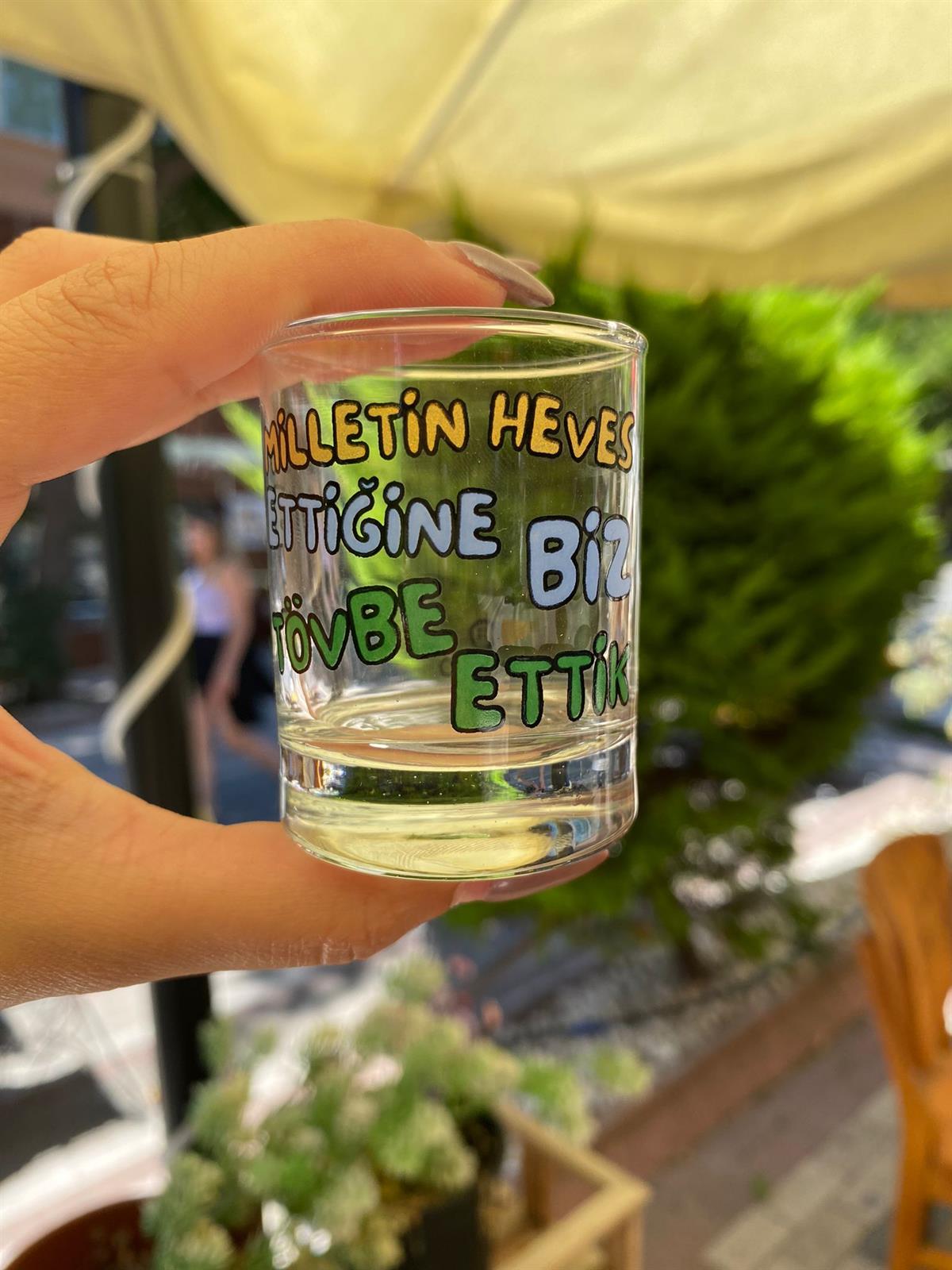 Milletin Heves Ettiğine Biz Tövbe Ettik Shot Bardağı