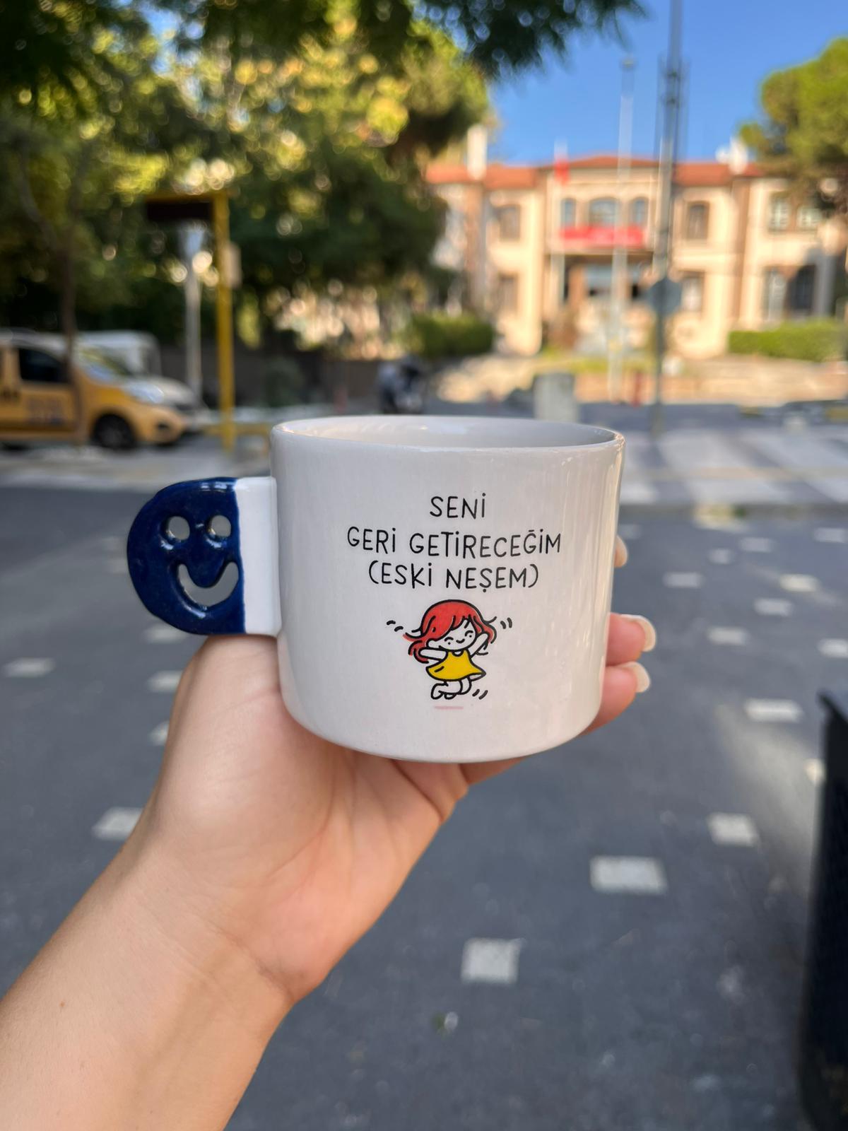 Seni Geri Getireceğim Eski Neşem Smile Kupa