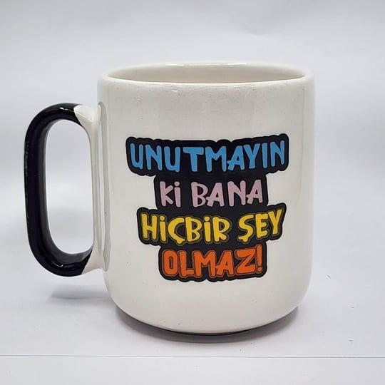 Unutmayın Ki Bana Hiçbir Şey Olmaz Kupa